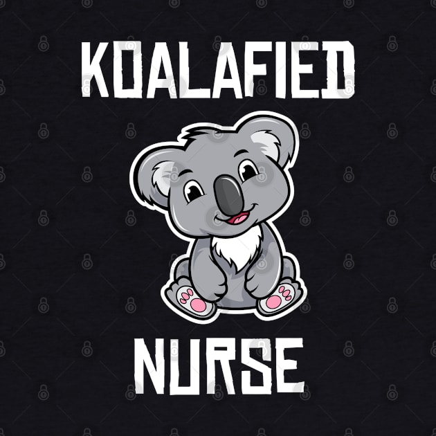 Koalafied Nurse Funny Koala Lover Nursing Student Graduation by wygstore